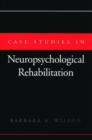 Image for Case Studies in Neuropsychological Rehabilitation