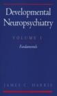 Image for Developmental Neuropsychiatry: Volume 1: The Fundamentals
