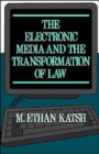 Image for The Electronic Media and the Transformation of Law
