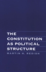 Image for The Constitution as Political Structure