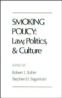 Image for Smoking Policy: Law, Politics, and Culture