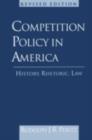 Image for Competition Policy in America, 1888-1992