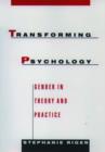 Image for Transforming psychology  : gender in theory and practice