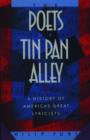 Image for The Poets of Tin Pan Alley : A History of America&#39;s Great Lyricists