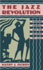 Image for The jazz revolution  : twenties America &amp; the meaning of jazz