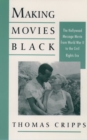 Image for Making Movies Black