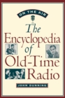 Image for On the Air : The Encyclopedia of Old-Time Radio