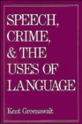 Image for Speech, Crime, and the Uses of Language