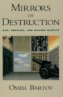 Image for Mirrors of destruction  : war, genocide, and modern identity