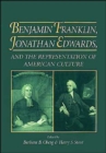 Image for Benjamin Franklin, Jonathan Edwards, and the Representation of American Culture