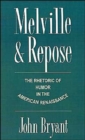 Image for Melville and Repose : The Rhetoric of Humor in the American Renaissance