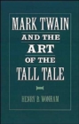 Image for Mark Twain and the Art of the Tall Tale