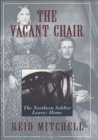 Image for ne: The Vacant Chair : The Northern Soldier Leaves Home