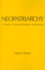 Image for Neopatriarchy  : a theory of distorted change in Arab society