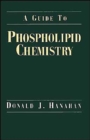 Image for A guide to phospholipid chemistry