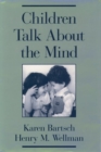 Image for Children Talk About the Mind