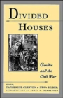 Image for Divided Houses : Gender and the Civil War
