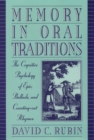 Image for Memory in Oral Traditions : The Cognitive Psychology of Epic, Ballads, and Counting-Out Rhymes