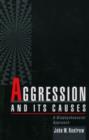 Image for Aggression and its causes  : a biopsychosocial approach