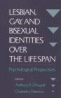 Image for Lesbian, Gay, and Bisexual Identities over the Lifespan