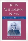 Image for John Williamson Nevin, American Theologian