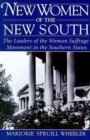 Image for New Women of the New South : The Leaders of the Woman Suffrage Movement in the Southern States