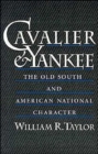 Image for Cavalier and Yankee : The Old South and American National Character