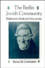Image for The Berlin Jewish Community : Enlightenment, Family and Crisis, 1770-1830