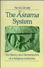 Image for The åAâsrama system  : the history and hermeneutics of a religious institute