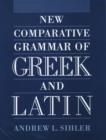 Image for New Comparative Grammar of Greek and Latin