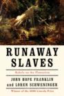 Image for Runaway slaves  : rebels on the plantation