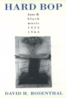 Image for Hard Bop : Jazz and Black Music, 1955-1965