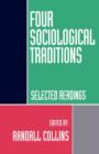 Image for Four Sociological Traditions: Selected Readings