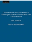 Image for Confrontations with the Reaper : A Philosophical Study of the Nature and Value of Death