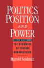 Image for Politics, position, and power  : the dynamics of federal organization