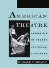 Image for The American theatre  : a chronicle of comedy and drama, 1930-1969