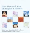 Image for New historical atlas of religion in America