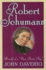 Image for Robert Schumann: Herald of a &#39;New Poetic Age&#39;