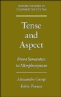 Image for Tense and aspect  : from semantics to morphosyntax