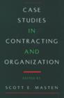 Image for Case Studies in Contracting and Organization
