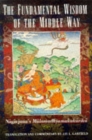 Image for The Fundamental Wisdom of the Middle Way: Nagarjuna&#39;s Mulamadhyamakakarika