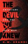 Image for The devil we knew  : Americans and the Cold War