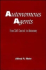 Image for Autonomous Agents : From Self-Control to Autonomy