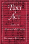 Image for Text and Act : Essays on Music and Performance