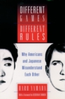Image for Different games different rules  : why Americans and Japanese misunderstand each other