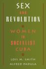 Image for Sex and Revolution : Women in Socialist Cuba