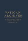 Image for Vatican archives  : an inventory and guide to historical documents of the Holy See