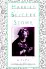 Image for Harriet Beecher Stowe  : a life