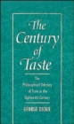 Image for The Century of Taste : The Philosophical Odyssey of Taste in the Eighteenth Century