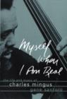 Image for Myself when I am real  : the life and music of Charles Mingus